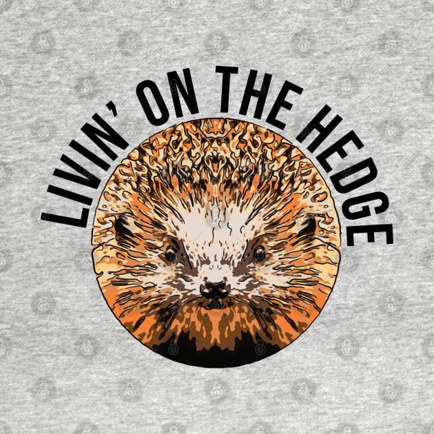 Hedgehog Livin on the Hedge by ardp13